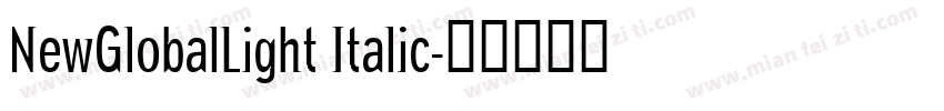 NewGlobalLight Italic字体转换